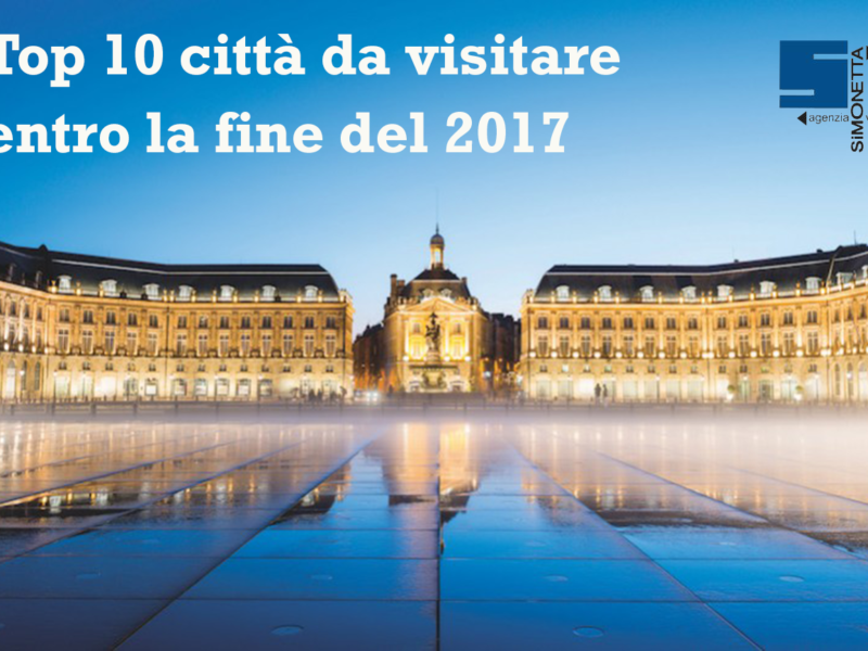 10 mete da non perdere entro il 2017