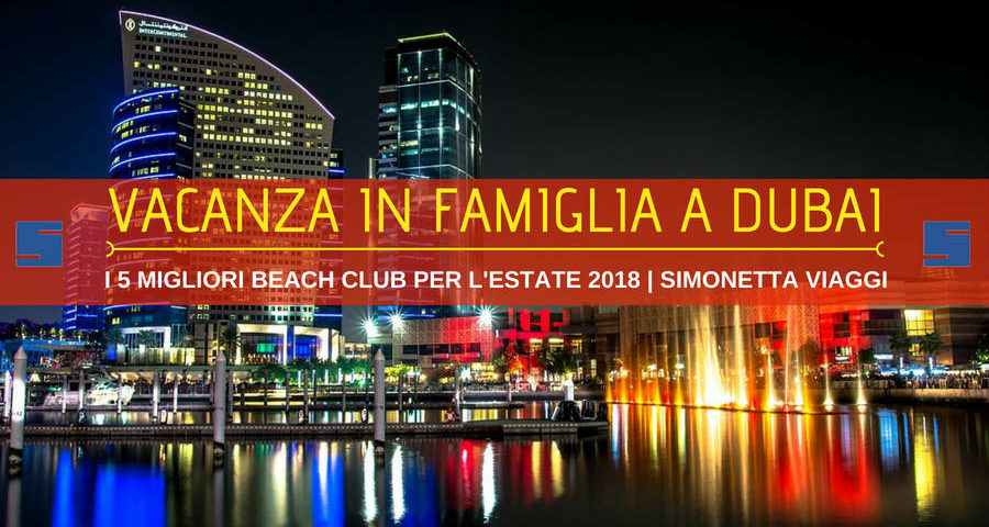 vacanza in famiglia a dubai 2018