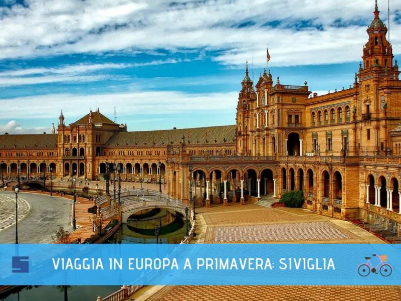 Viaggi in Europa in Primavera: Siviglia